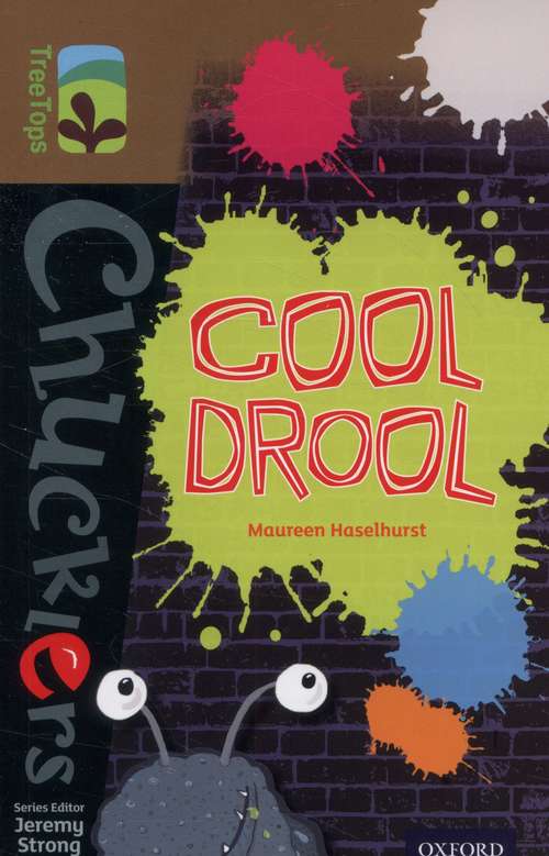Book cover of Oxford Reading Tree, Level 18, TreeTops Chucklers: Cool Drool (PDF)