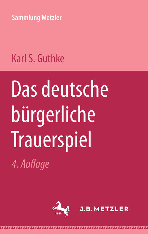 Book cover of Das deutsche bürgerliche Trauerspiel: Sammlung Metzler, 116 (4. Aufl. 1984) (Sammlung Metzler)