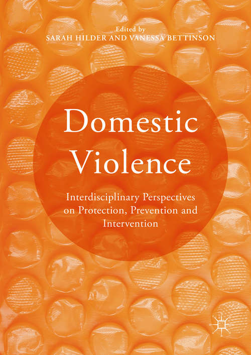 Book cover of Domestic Violence: Interdisciplinary Perspectives on Protection, Prevention and Intervention (1st ed. 2016)