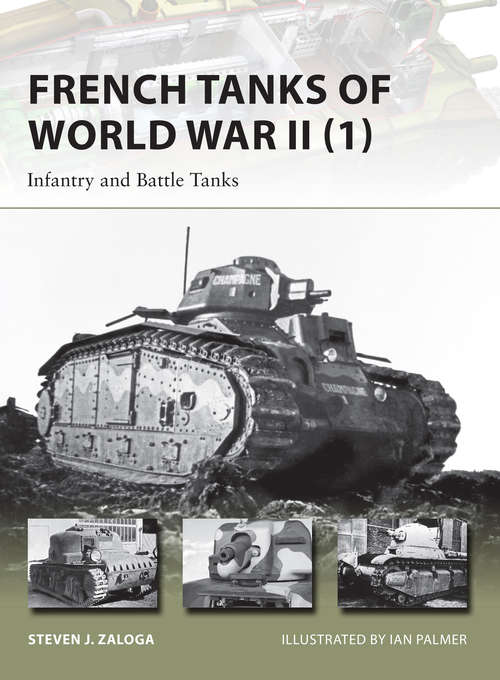 Book cover of French Tanks of World War II: Infantry and Battle Tanks (New Vanguard #209)