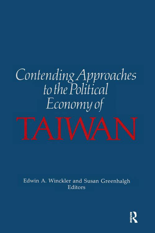 Book cover of Contending Approaches to the Political Economy of Taiwan