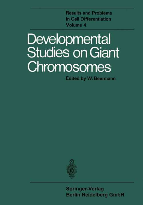 Book cover of Developmental Studies on Giant Chromosomes (1972) (Results and Problems in Cell Differentiation #4)