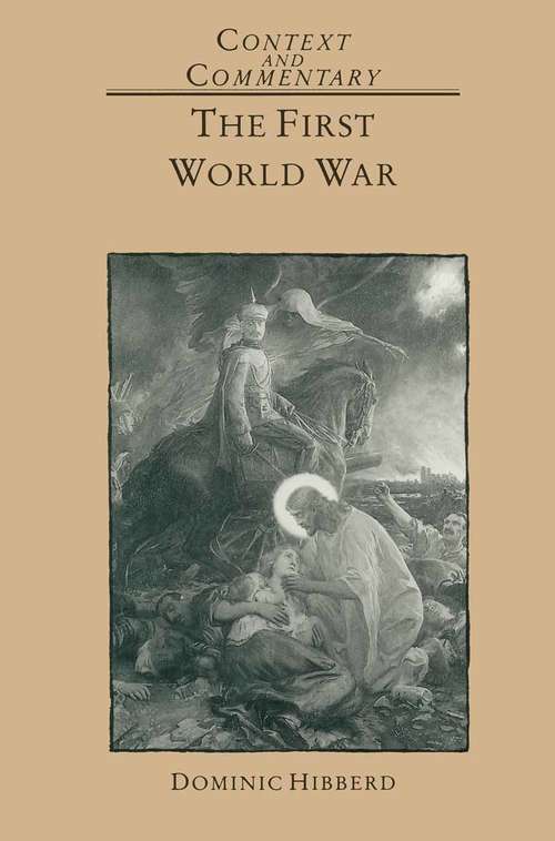 Book cover of The First World War (1st ed. 1990) (Context and Commentary)