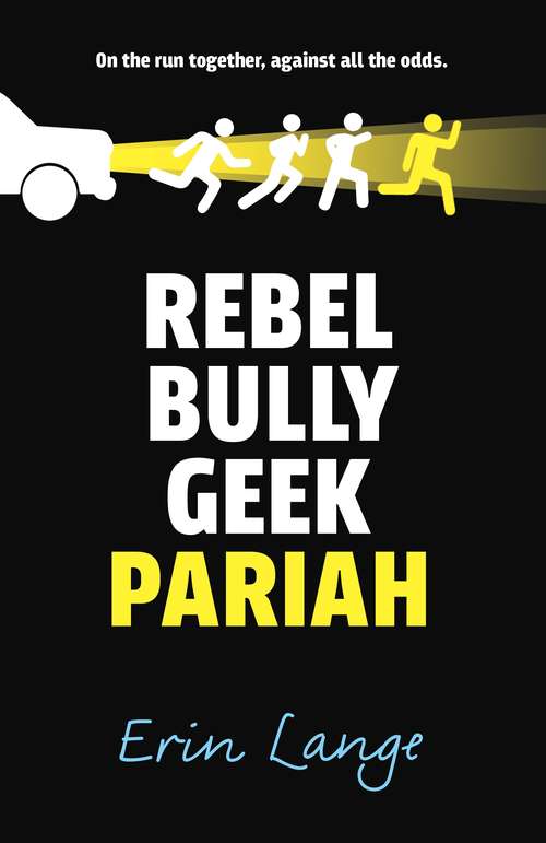 Book cover of Rebel, Bully, Geek, Pariah (Main)