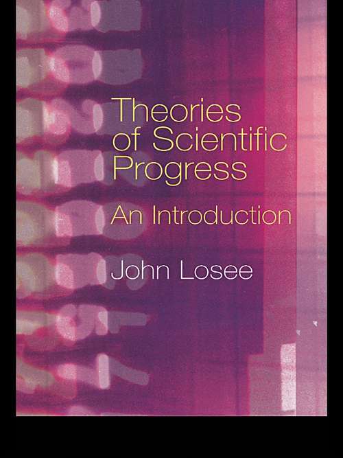 Book cover of Theories of Scientific Progress: An Introduction