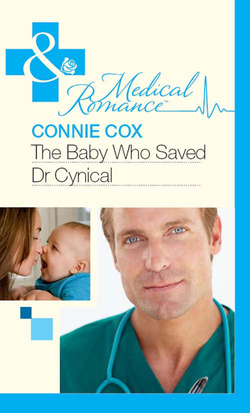 Book cover of The Baby Who Saved Dr Cynical: Sensible Housekeeper, Scandalously Pregnant / She's Having The Boss's Baby / The Baby Who Saved Dr Cynical (ePub First edition) (Mills And Boon Medical Ser.)