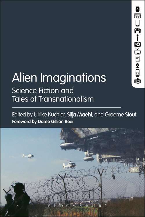 Book cover of Alien Imaginations: Science Fiction and Tales of Transnationalism