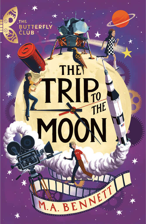 Book cover of The Trip to the Moon: Book 4 - A time-travelling adventure (The Butterfly Club #4)