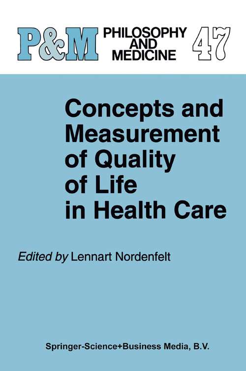 Book cover of Concepts and Measurement of Quality of Life in Health Care (1994) (Philosophy and Medicine #47)