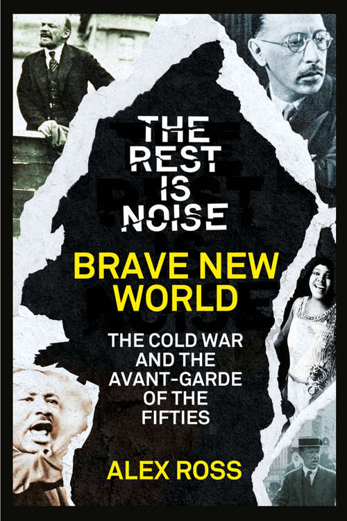 Book cover of The Rest Is Noise Series: The Cold War And The Avant-garde Of The Fifties (ePub edition)