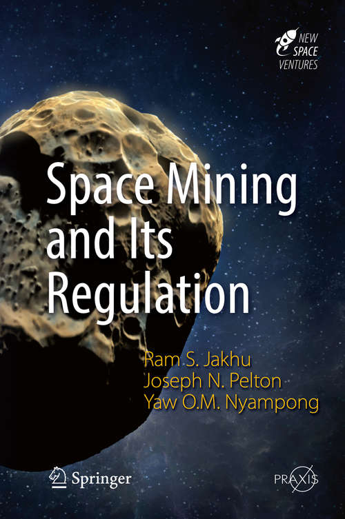 Book cover of Space Mining and Its Regulation (Springer Praxis Books)