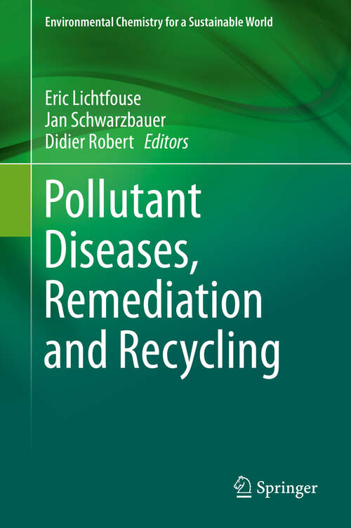 Book cover of Pollutant Diseases, Remediation and Recycling (2013) (Environmental Chemistry for a Sustainable World #4)