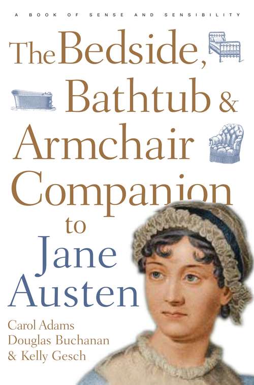 Book cover of The Bedside, Bathtub & Armchair Companion to Jane Austen (Bedside, Bathtub & Armchair Companions)