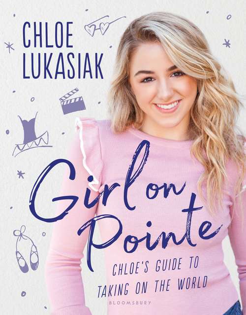 Book cover of Girl on Pointe: Chloe's Guide to Taking on the World