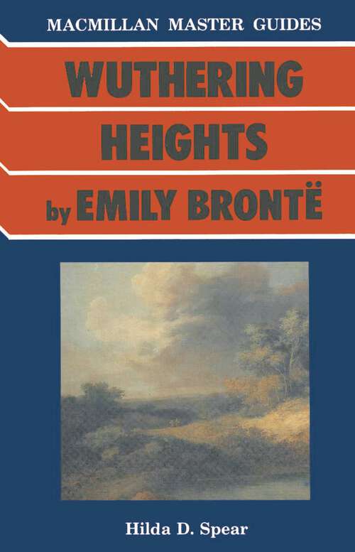 Book cover of Bronte: Wuthering Heights (1st ed. 1985) (Bloomsbury Master Guides)