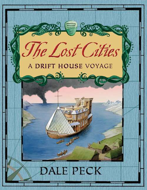 Book cover of Lost Cities: A Drift House Voyage