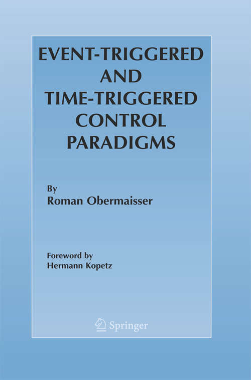 Book cover of Event-Triggered and Time-Triggered Control Paradigms (2005) (Real-Time Systems Series #22)