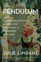 Book cover of The Pendulum: A Granddaughter's Search For Her Family's Dark Nazi Past (PDF)