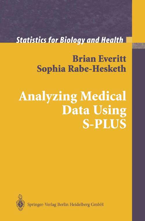 Book cover of Analyzing Medical Data Using S-PLUS (2001) (Statistics for Biology and Health)