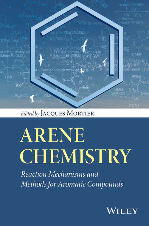 Book cover of Arene Chemistry: Reaction Mechanisms and Methods for Aromatic Compounds