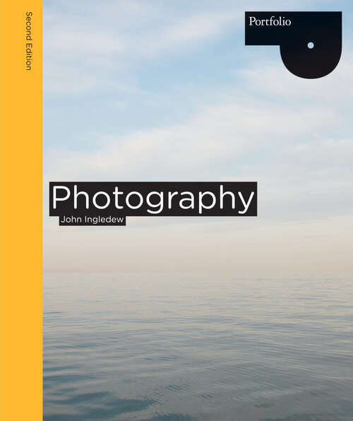 Book cover of Photography Second Edition: A Complete Guide To Photography (2) (Portfolio)
