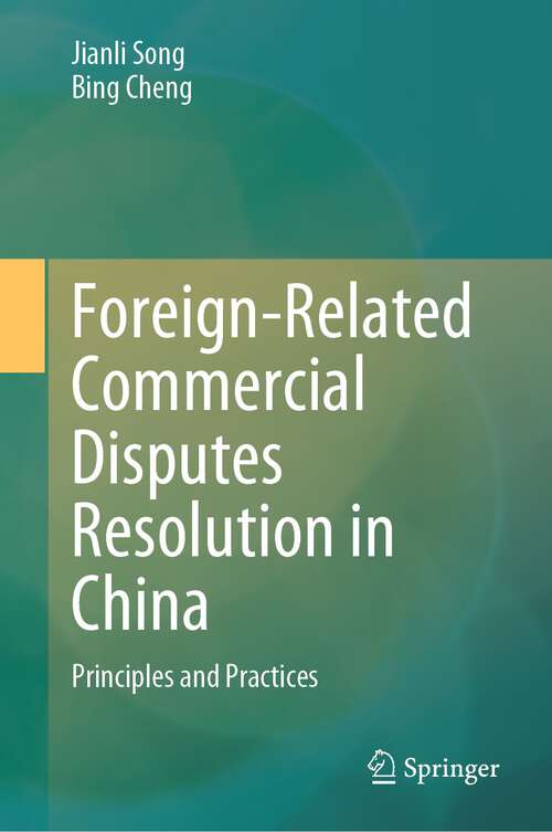 Book cover of Foreign-Related Commercial Disputes Resolution in China: Principles And Practices
