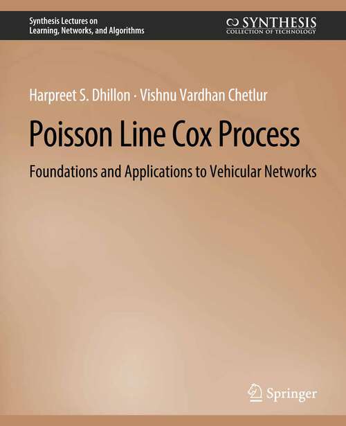 Book cover of Poisson Line Cox Process: Foundations and Applications to Vehicular Networks (Synthesis Lectures on Learning, Networks, and Algorithms)