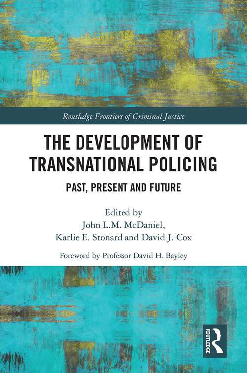 Book cover of The Development of Transnational Policing: Past, Present and Future (Routledge Frontiers of Criminal Justice)