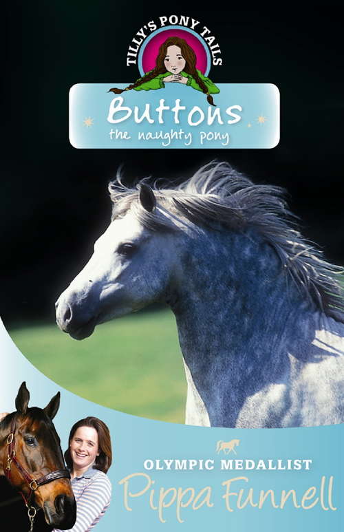 Book cover of Buttons the Naughty Pony: Book 14 (Tilly's Pony Tails #14)