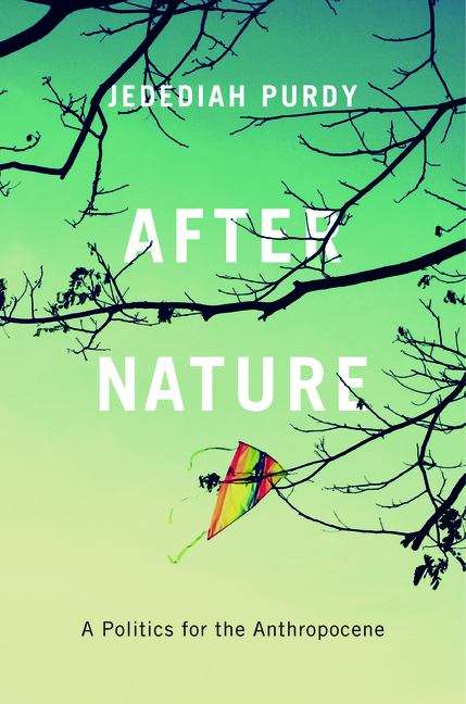 Book cover of After Nature: A Politics for the Anthropocene