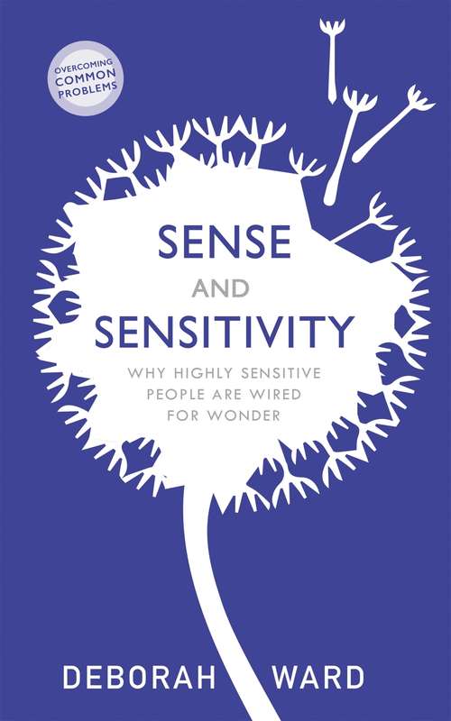 Book cover of Sense and Sensitivity: How Highly Sensitive People Are Wired for Wonder