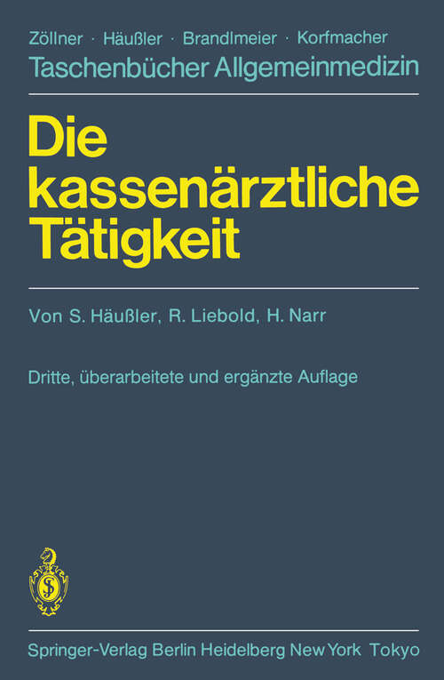 Book cover of Die kassenärztliche Tätigkeit (3. Aufl. 1984) (Taschenbücher Allgemeinmedizin)