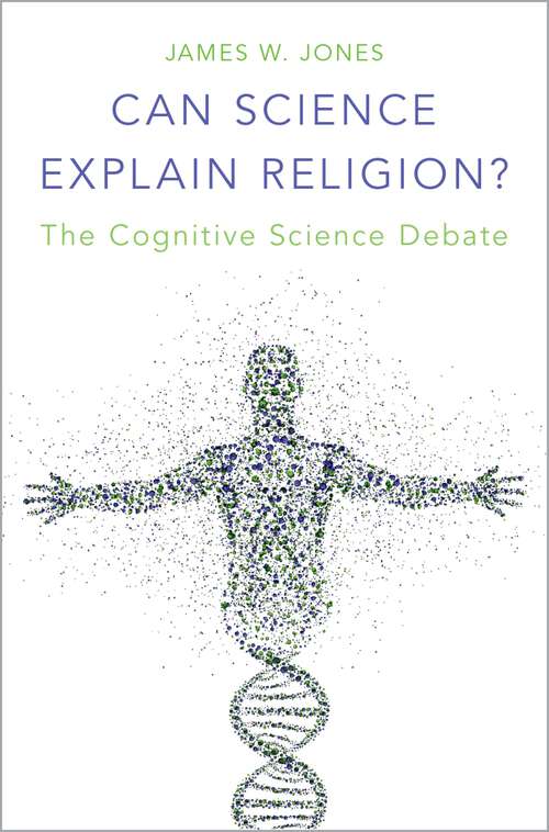 Book cover of Can Science Explain Religion?: The Cognitive Science Debate