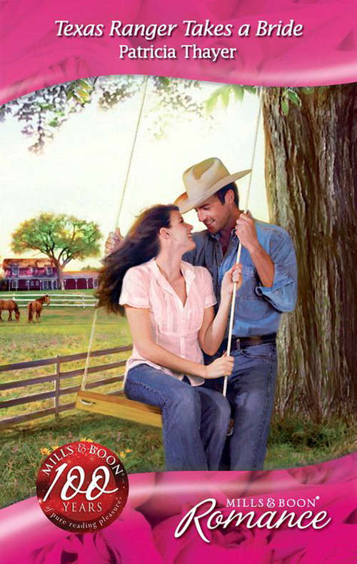 Book cover of Texas Ranger Takes a Bride (ePub First edition) (Mills And Boon Romance Ser.)