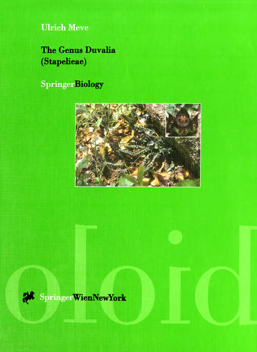 Book cover of The Genus Duvalia: Stem-Succulents between the Cape and Arabia (1997) (Plant Systematics And Evolution - Supplementa Ser. #10)