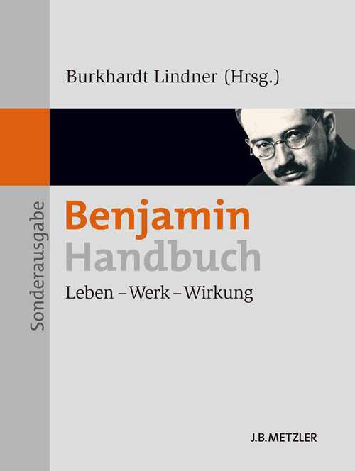 Book cover of Benjamin-Handbuch: Leben – Werk – Wirkung