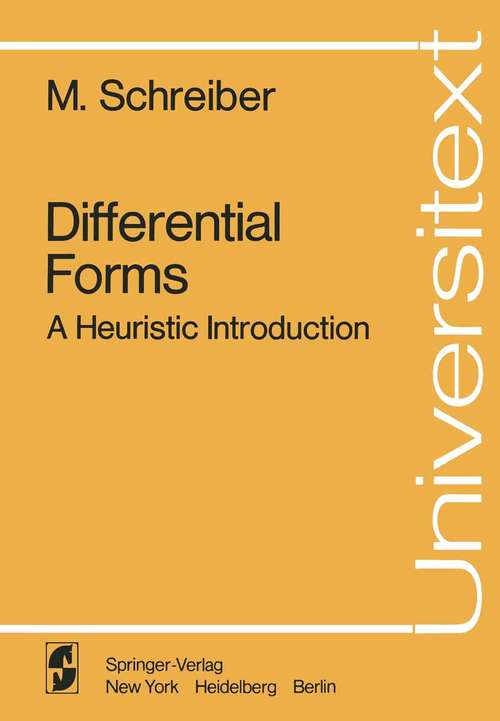 Book cover of Differential Forms: A Heuristic Introduction (1977) (Universitext)