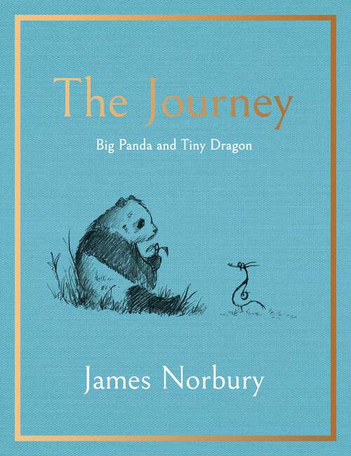 Book cover of The Journey: A Big Panda and Tiny Dragon Adventure