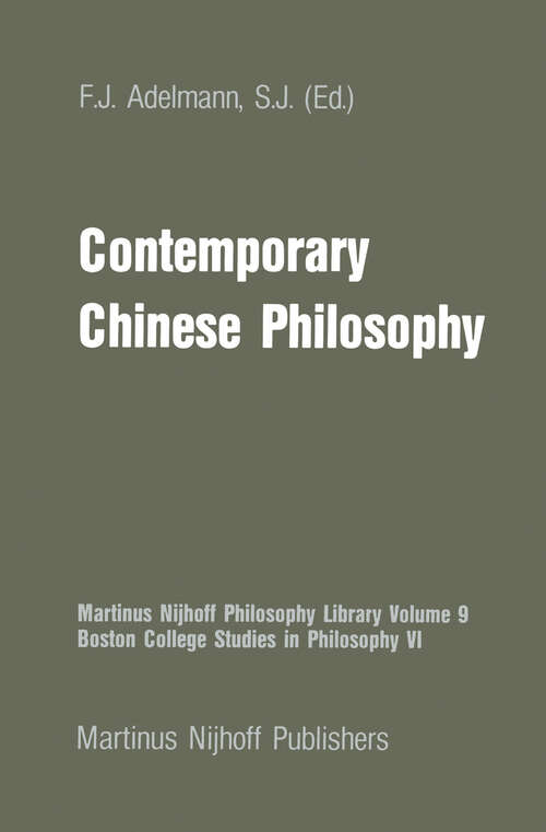 Book cover of Contemporary Chinese Philosophy (1982) (Martinus Nijhoff Philosophy Library #9)