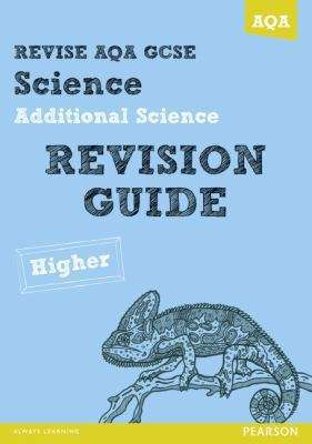 Book cover of Revise AQA: GCSE Additional Science A Revision Guide Higher (PDF)