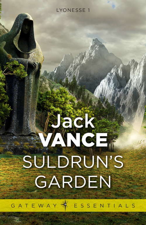 Book cover of Suldrun's Garden: Lyonesse Book 1 (Gateway Essentials)