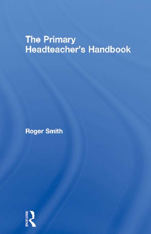 Book cover of The Primary Headteacher's Handbook
