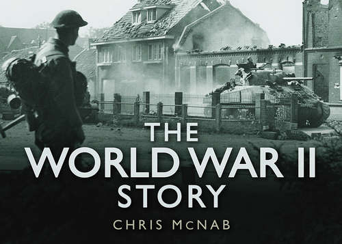 Book cover of The World War II Story (Story Ser.)