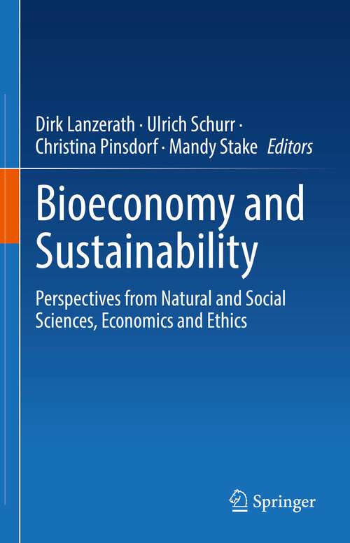 Book cover of Bioeconomy and Sustainability: Perspectives from Natural and Social Sciences, Economics and Ethics (1st ed. 2022)