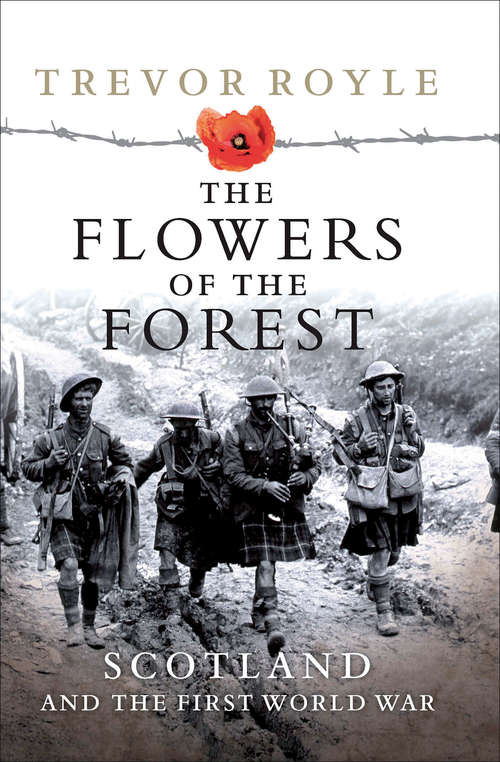 Book cover of The Flowers of the Forest: Scotland and the First World War