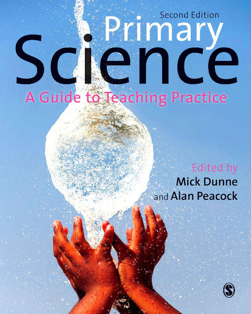 Book cover of Primary Science: A Guide to Teaching Practice (Second Edition)
