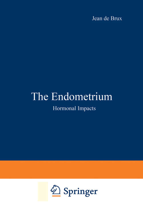 Book cover of The Endometrium: Hormonal Impacts (1981)