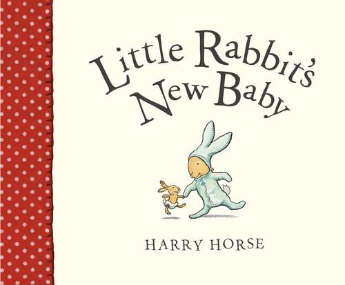 Book cover of Little Rabbit's New Baby (Little Rabbit Ser.)