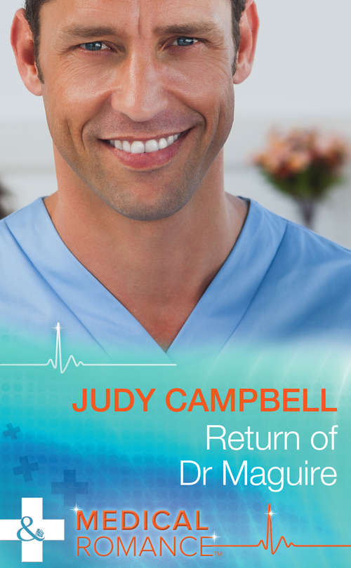 Book cover of Return of Dr Maguire (ePub First edition) (Mills And Boon Medical Ser.)