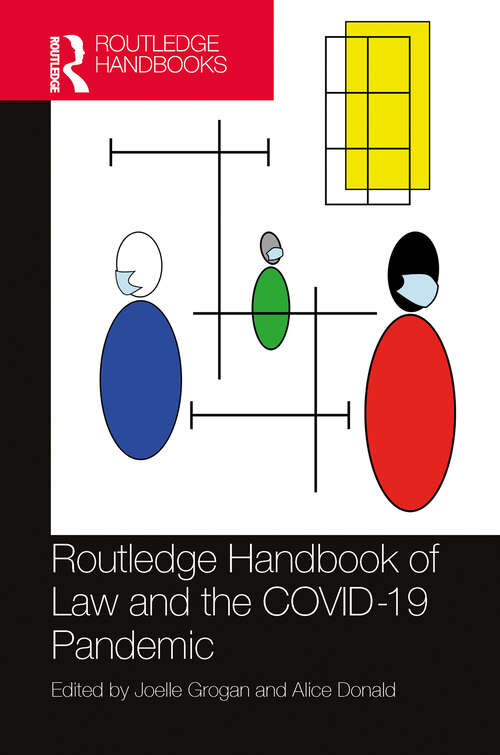 Book cover of Routledge Handbook of Law and the COVID-19 Pandemic (Routledge Handbooks in Law)